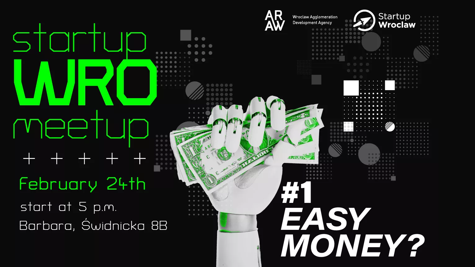 Startup WRO Meetup #1: Easy money?