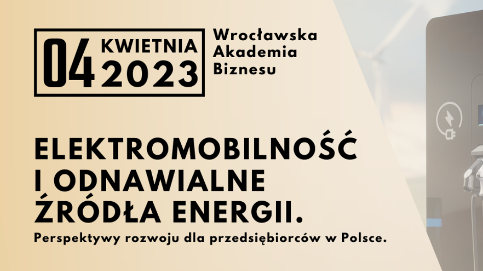 Elektromobilność i odnawialne źródła energii. Perspektywy rozwoju dla przedsiębiorców w Polsce