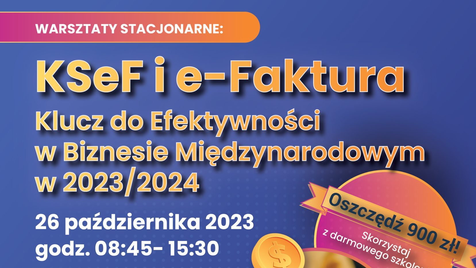 KSeF i e-faktura. Klucz do efektywności w biznesie międzynarodowym w 2023/2024